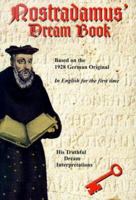 Nostradamus' Dream Book: His Truthful Dream Interpretations 0968602207 Book Cover