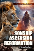 Sonship, Ascension, and Reformation: In Business B0FL1ZLR9W Book Cover