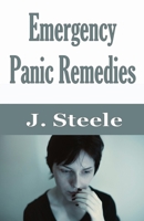 Emergency Panic Remedies 1648301045 Book Cover