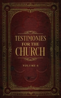 Testimonies for the Church, Vol. 6 1523722444 Book Cover