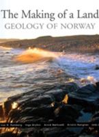 The Making of a Land: The Geology of Norway 8292394427 Book Cover