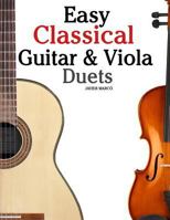 Easy Classical Guitar & Viola Duets: Featuring music of Beethoven, Bach, Handel, Pachelbel and other composers. In Standard Notation and Tablature. 146794887X Book Cover