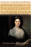 Jewish Women in Berlin And Enlightenment Culture 1904113532 Book Cover
