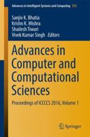 Advances in Computer and Computational Sciences: Proceedings of Iccccs 2016, Volume 1 9811037698 Book Cover