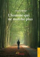 L'homme qui ne marche plus (French Edition) 2354858140 Book Cover
