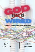 God Wired: You Are Uniquely & Wonderfully Made 1733832041 Book Cover