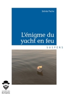 L'énigme du yatch en feu (French Edition) 2342351054 Book Cover