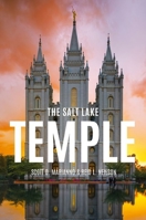 The Salt Lake Temple (Sacred Sites) 0190881550 Book Cover