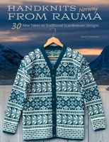 Handknits from Rauma, Norway: 30 New Takes on Traditional Norwegian Designs 1646011031 Book Cover