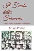 Il Feudo Della Saracena: Clero E Societ� in Un Paese Della Calabria 1719885591 Book Cover