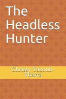 The Headless Hunter 1790528763 Book Cover