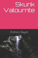 Skunk Valournte B08JJ46GFL Book Cover