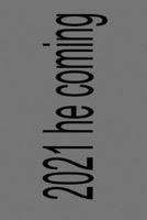 2021 he coming 1652634746 Book Cover