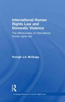 International Human Rights Law and Domestic Violence: The Effectiveness of International Human Rights Law 0415859573 Book Cover