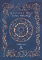 Le Monde Elfique: L'Alliance d'Asmashalag (LE LYS BLEU) B08F6RYC5J Book Cover