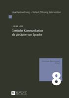 Gestische Kommunikation ALS Vorlaeufer Von Sprache 363166530X Book Cover