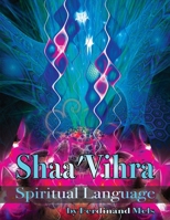 Shaa'Vihra A Spiritual Lanuage 1069484113 Book Cover