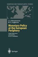 Monetary Policy at the European Periphery: Greek Experience and Lessons for EU Candidates 3642631185 Book Cover