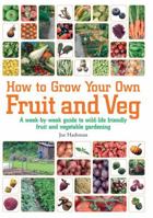How to Grow Your Own Fruit and Veg 1905862776 Book Cover