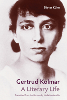 Gertrud Kolmar: A Literary Life 0810128799 Book Cover