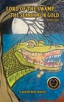 Lord of the Swamp : The Search for Gold 1966908075 Book Cover