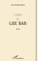 L'affaire du Lux Bar "": Roman (French Edition) 2343072663 Book Cover