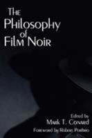 The Philosophy of Film Noir 0813191815 Book Cover