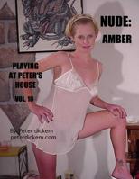 Nude: Amber : Playing at Peter's House 1512160261 Book Cover