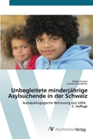 Unbegleitete minderjährige Asylsuchende in der Schweiz (German Edition) 6209567665 Book Cover