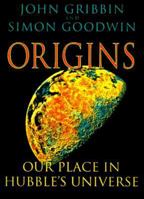 Origins: Our Place in Hubble's Universe (Origins) 0879518138 Book Cover