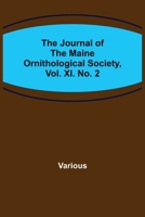 The Journal of the Maine Ornithological Society, Vol. XI. No. 2 1023597543 Book Cover