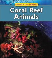 Coral Reef Animals (Animals in Their Habitats) 1403404348 Book Cover