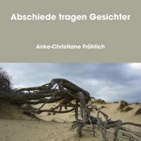 Abschiede Tragen Gesichter 1409289443 Book Cover