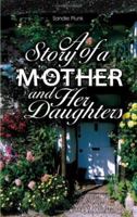 A Story of a Mother and Her Daughters 1434332667 Book Cover