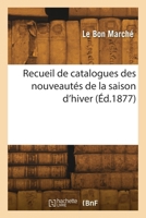 Recueil de catalogues des nouveautés de la saison d'hiver, 1937 2418268802 Book Cover