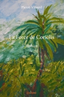 La Force de Coriolis (French Edition) 2414034734 Book Cover