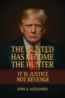 The Hunted Has Become The Hunter 1971141127 Book Cover