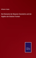 Die Elemente Der Neueren Geometrie Und Der Algebra 3741132853 Book Cover