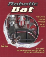 Robotic Bat (Robotic Animals) 1592234550 Book Cover