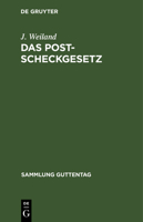 Das Postscheckgesetz: Vom 26. M�rz 1914. Textausgabe Mit Einleitung, Anmerkungen Und Sachregister 3111161412 Book Cover