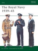 The Royal Navy 1939-45 (Elite) 1841761958 Book Cover