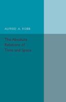 The Absolute Relations of Time and Space 0548802858 Book Cover