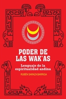 Poder de las Wakàs: lenguaje de la espiritualidad andina (Spanish Edition) B08L3Q6B18 Book Cover