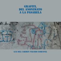 Grafiti, del Anonimato a la Pasarela 1506527647 Book Cover