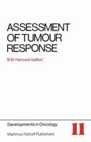 Assessment of Tumour Response (Developments in Oncology) 902472712X Book Cover