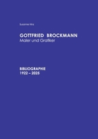 Gottfried Brockmann Maler und Grafiker Bibliographie 1922-2025: mit Gottfried-Brockmann-Preis 3819283927 Book Cover