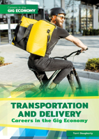 Transportation and Delivery Careers in the Gig Economy 1678205303 Book Cover