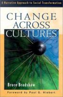 Change across Cultures: A Narrative Approach to Social Transformation 0801022894 Book Cover