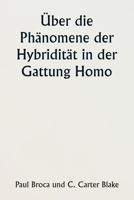 Über die Phänomene der Hybridität in der Gattung Homo 9359258725 Book Cover