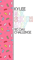 Kylee: Personalized colorful sprinkles sketchbook with name: One sketch a day for 90 days challenge 1710456701 Book Cover